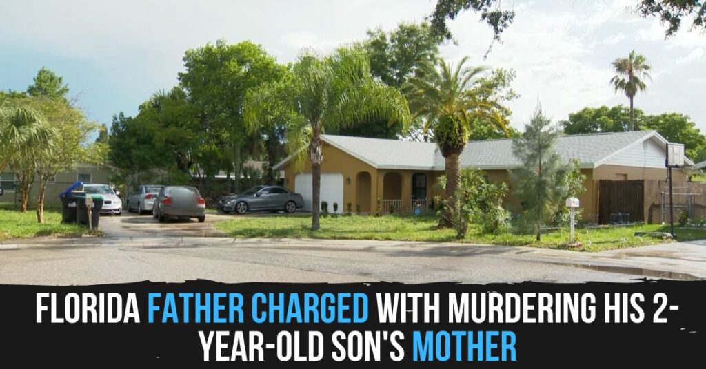 Florida Father Charged With Murdering His 2-year-old Son's Mother