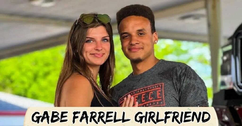 Gabe Farrell Girlfriend