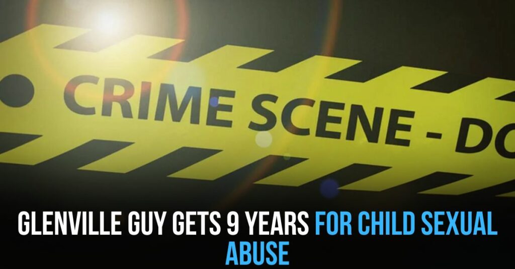 Glenville Guy Gets 9 Years for Child Sexual Abuse