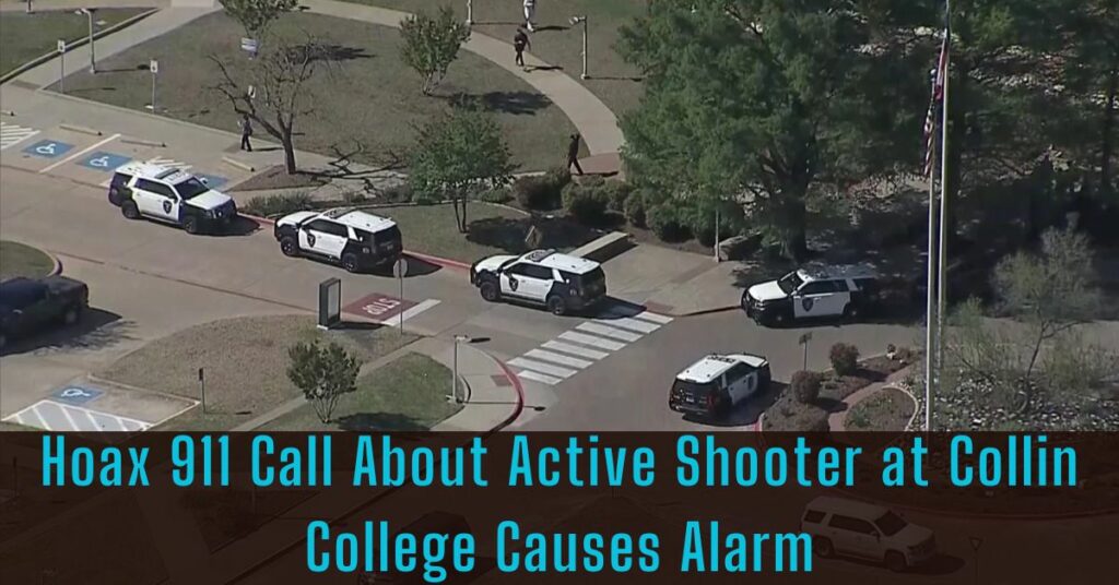 Hoax 911 Call About Active Shooter at Collin College Causes Alarm