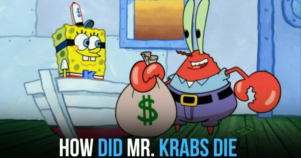 How Did Mr. Krabs Die