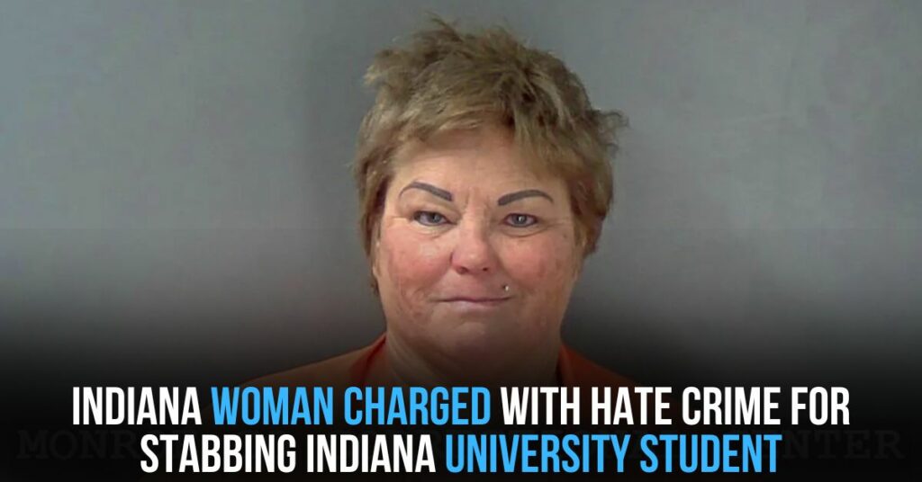 Indiana Woman Charged With Hate Crime for Stabbing Indiana University Student