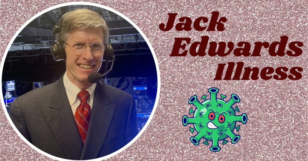 Jack Edwards Illness