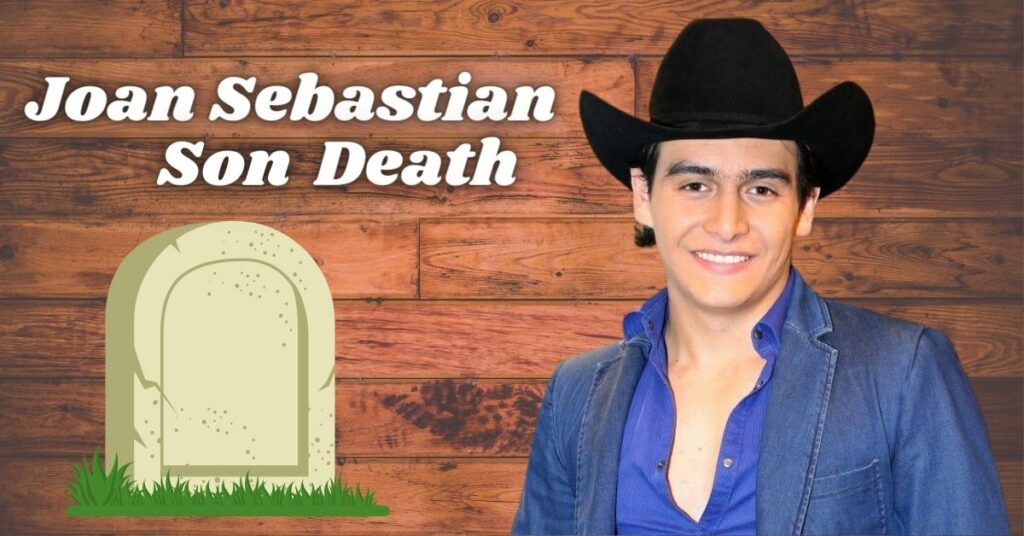 Joan Sebastian Son Death