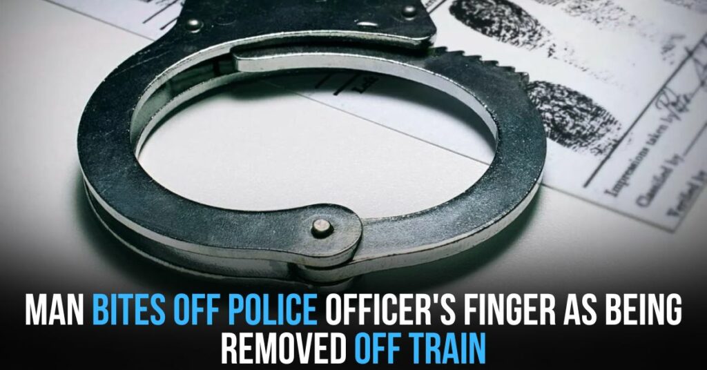 Man Bites Off Police Officer's Finger as Being Removed Off Train