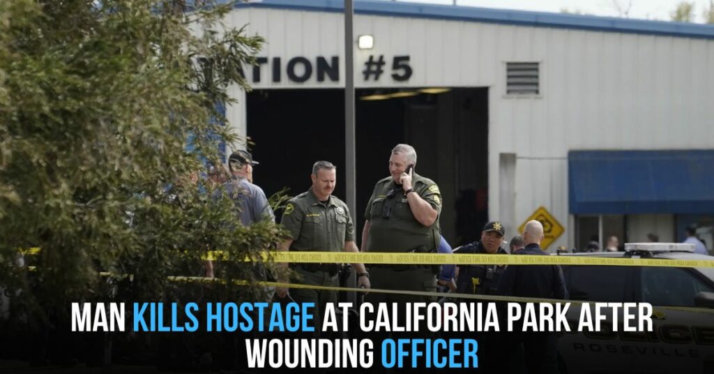 Man Kills Hostage at California Park After Wounding Officer