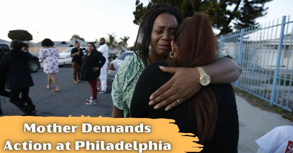 Mother Demands Action at Philadelphia