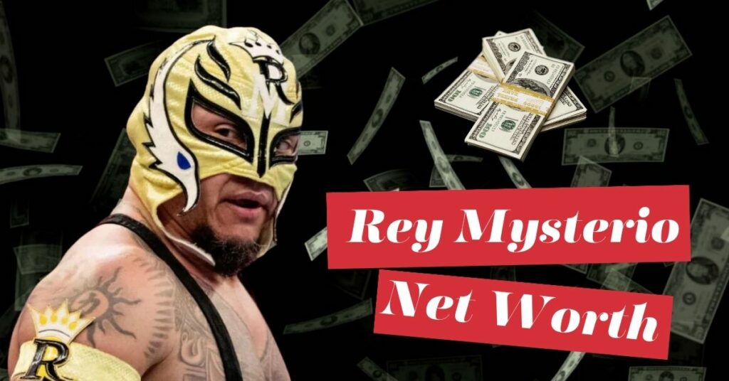 Rey Mysterio Net Worth