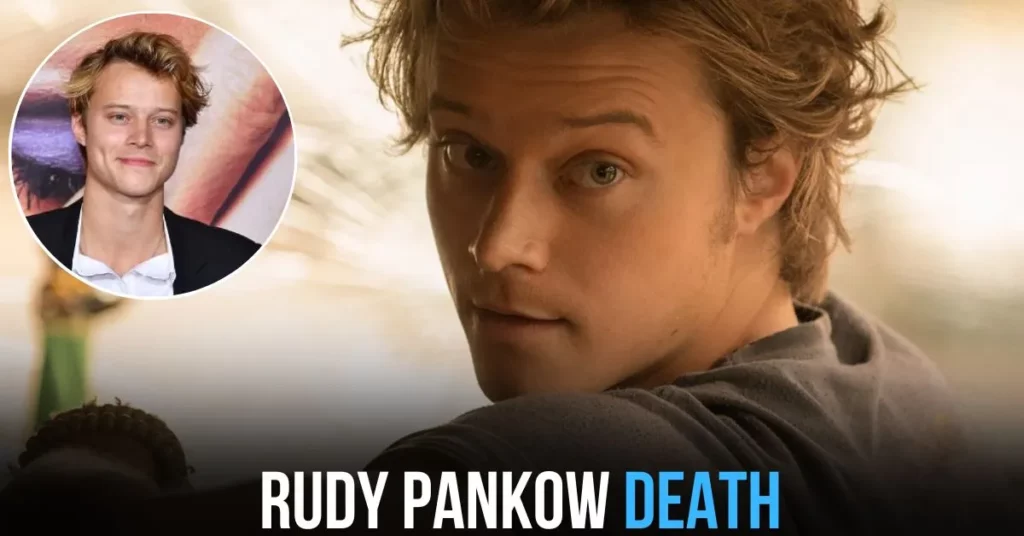 Rudy Pankow Death