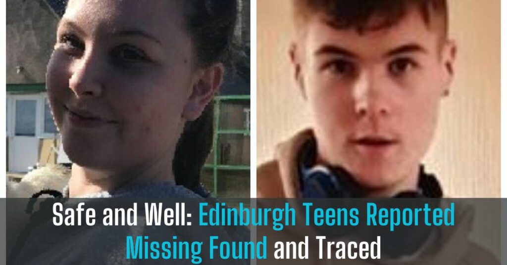 Safe and Well Edinburgh Teens Reported Missing Found and Traced