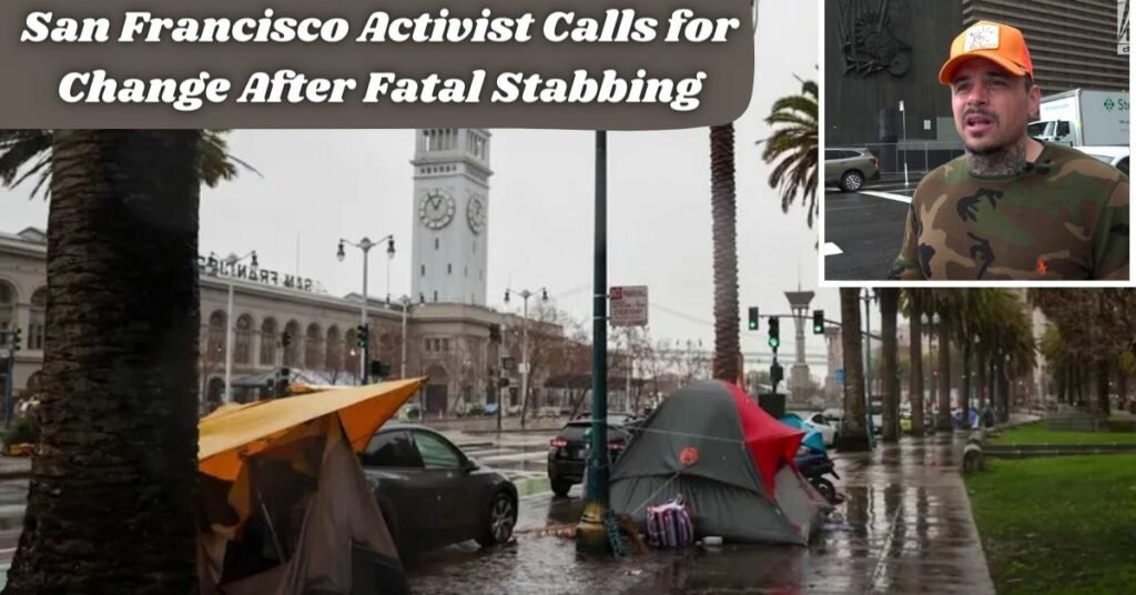 San Francisco Activist Calls for Change After Fatal Stabbing