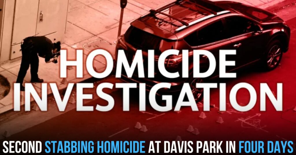 Second Stabbing Homicide at Davis Park in Four Days
