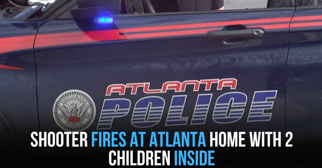 Shooter Fires at Atlanta Home With 2 Children Inside