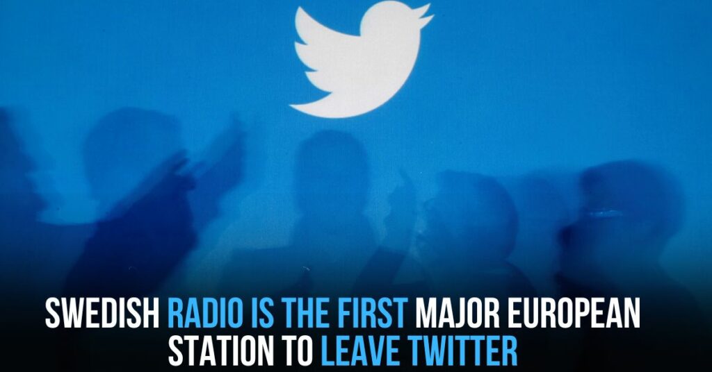 Swedish Radio is the First Major European Station to Leave Twitter