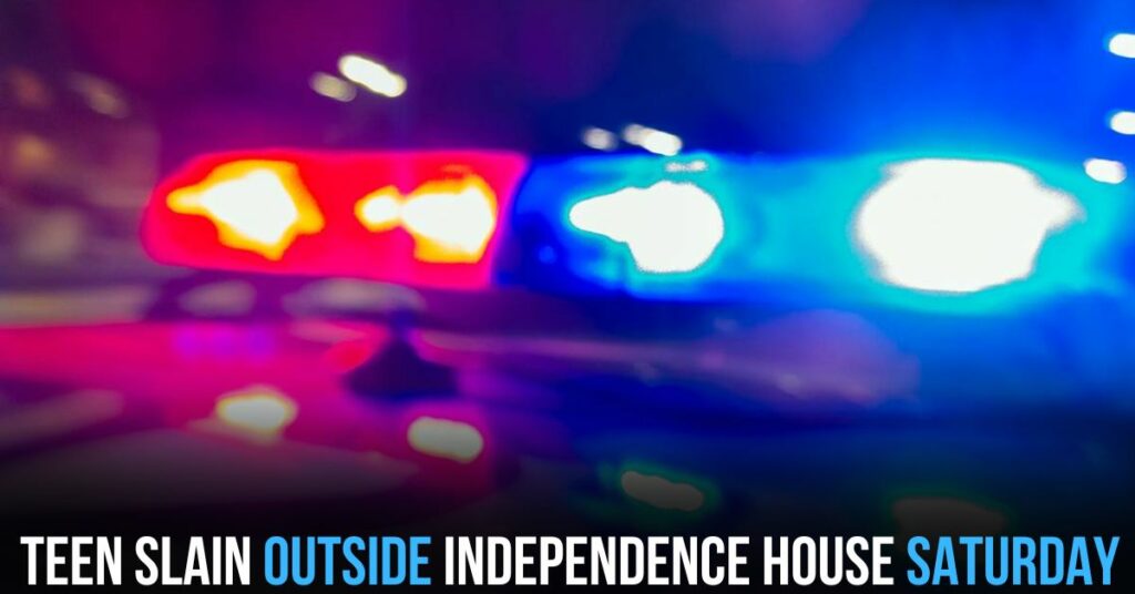 Teen Slain Outside Independence House Saturday
