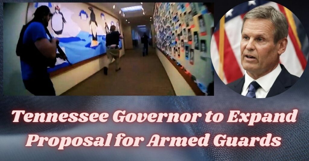 Tennessee Governor to Expand Proposal for Armed Guards