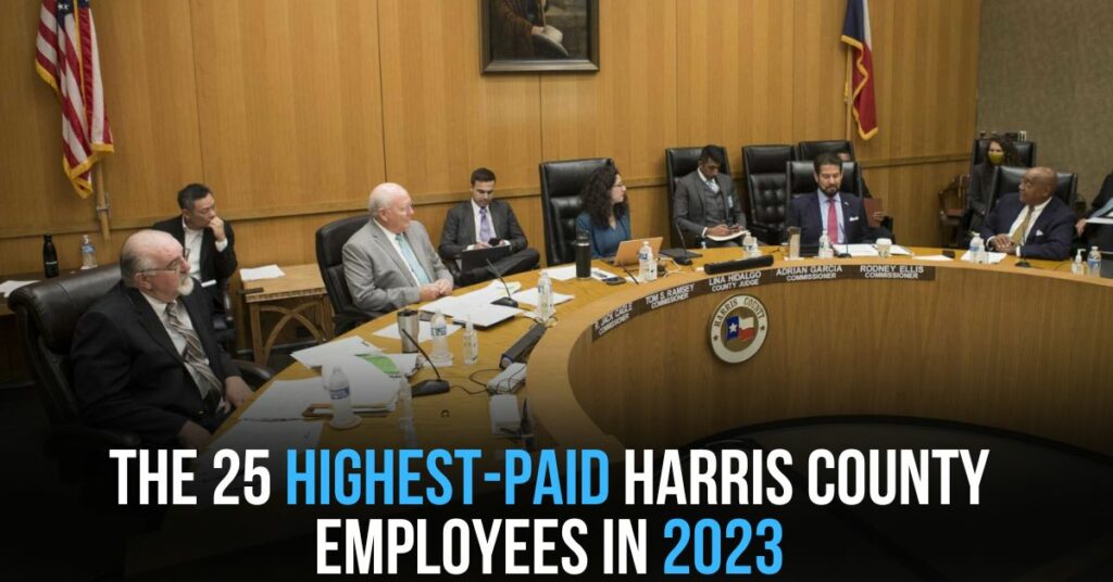 The 25 Highest-paid Harris County Employees in 2023