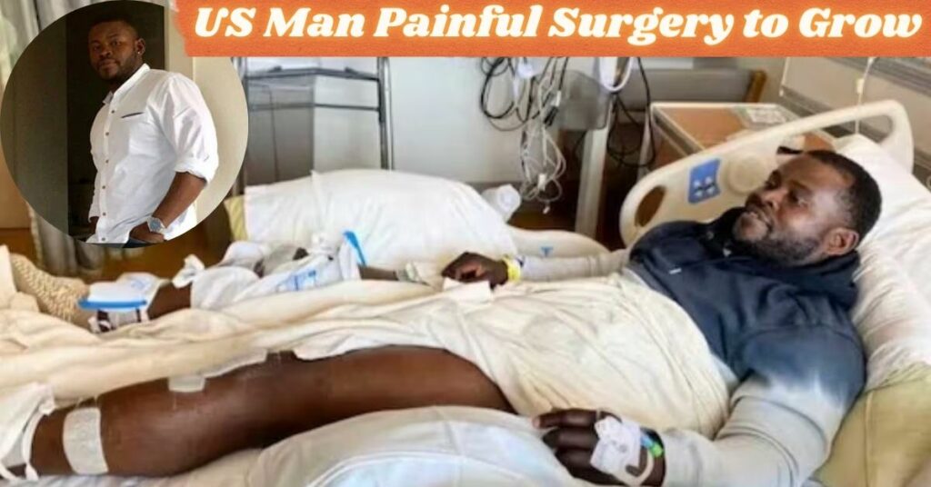 US Man Painful Surgery to Grow