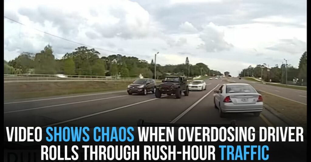 Video Shows Chaos When Overdosing Driver Rolls Through Rush-hour Traffic
