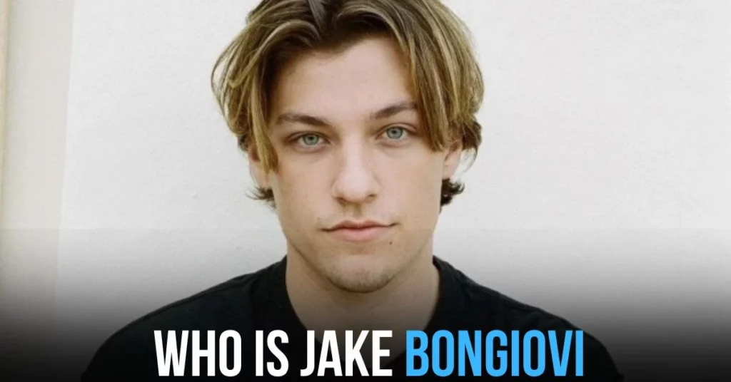 Who is Jake Bongiovi