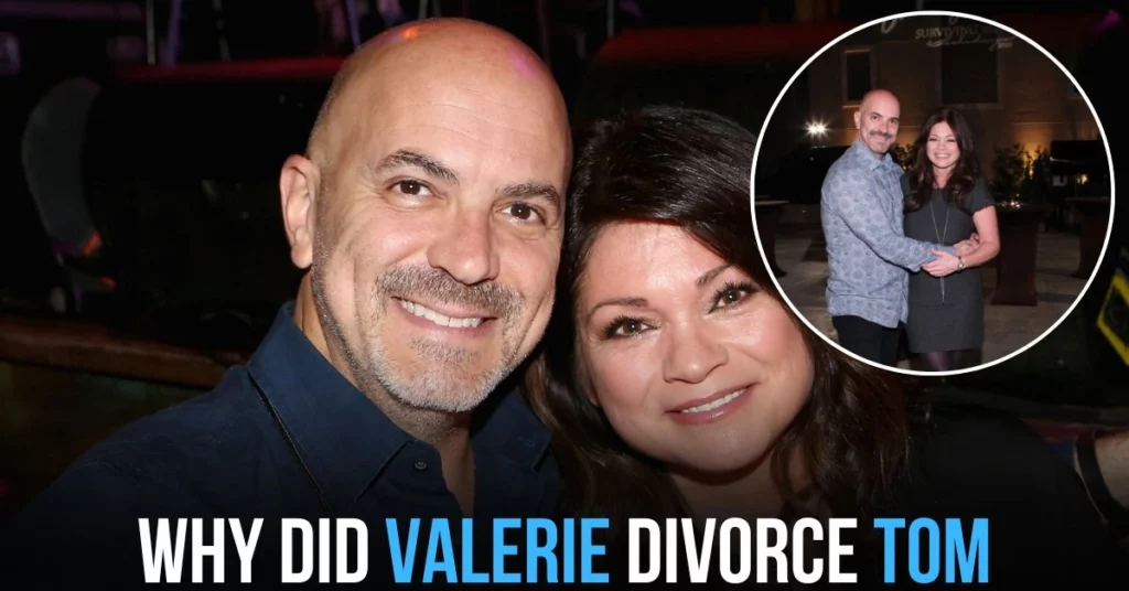 Why Did Valerie Divorce Tom