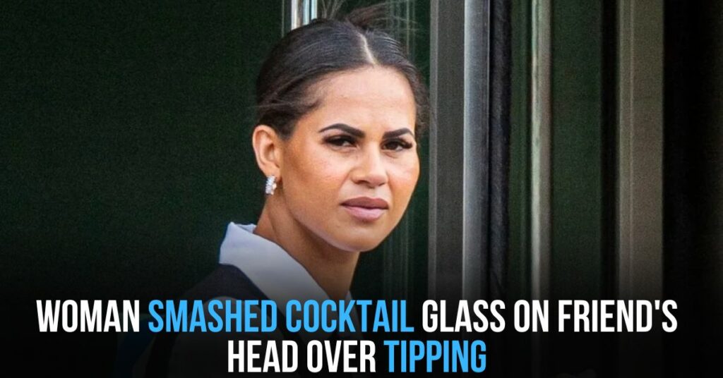 Woman Smashed Cocktail Glass on Friend's Head Over Tipping