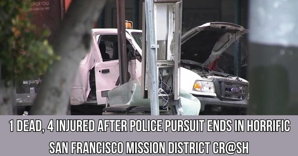 1 Dead, 4 Injured After Police Pursuit Ends in Horrific San Francisco Mission District Cr@sh