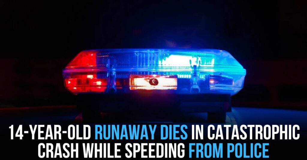 14-year-old Runaway Dies in Catastrophic Crash While Speeding From Police