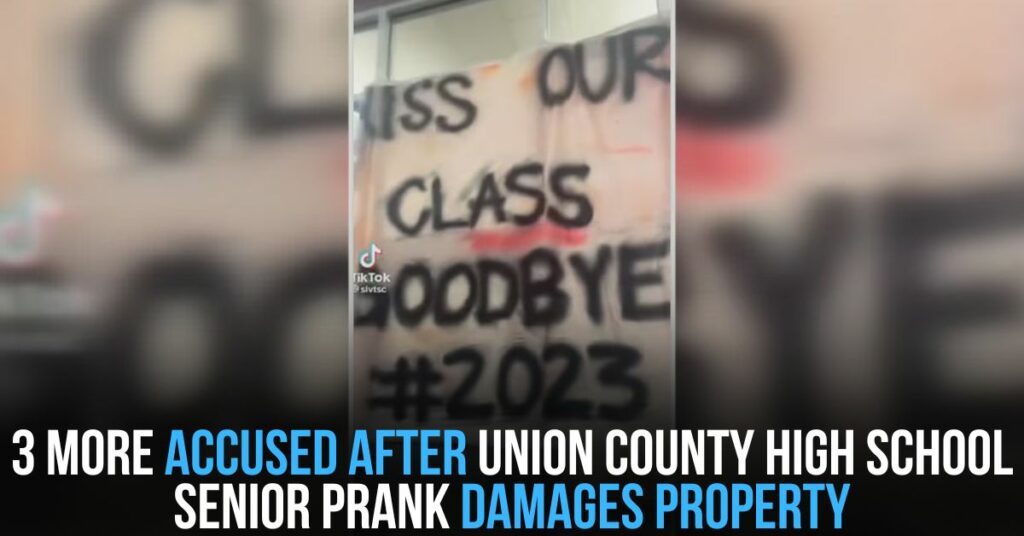 3 More Accused After Union County High School Senior Prank Damages Property