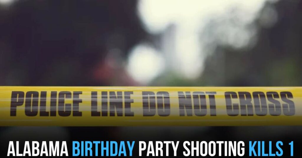 Alabama Birthday Party Shooting Kills 1