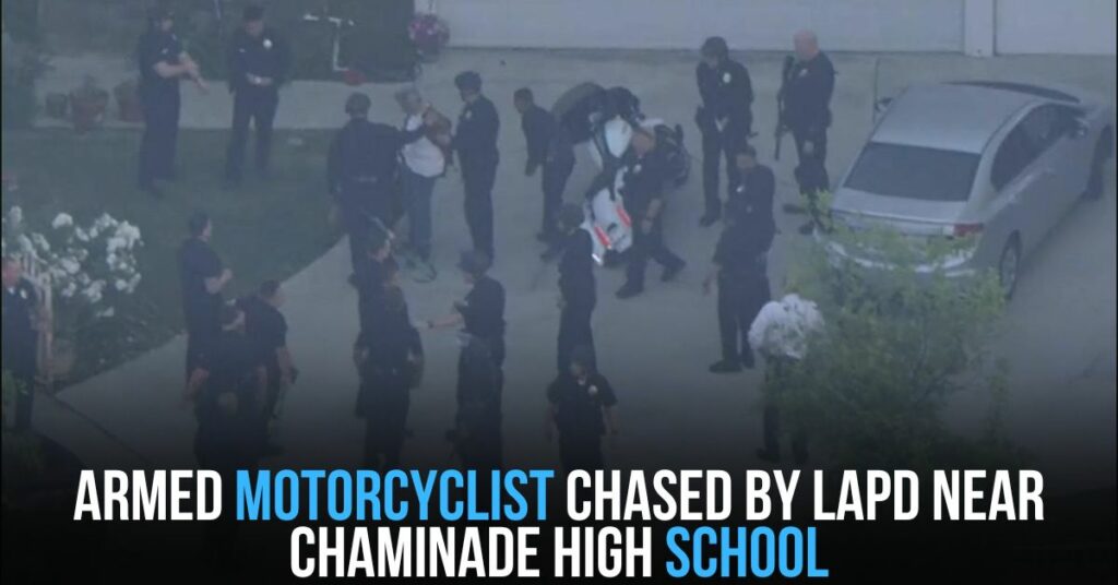 Armed Motorcyclist Chased by LAPD Near Chaminade High School