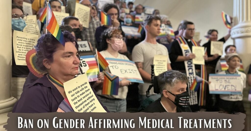 Ban on Gender Affirming Medical Treatments