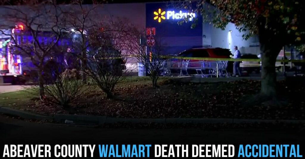 Beaver County Walmart Death Deemed Accidental