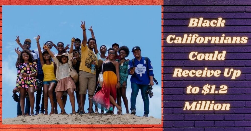 Black Californians Could Receive Up to $1.2 Million