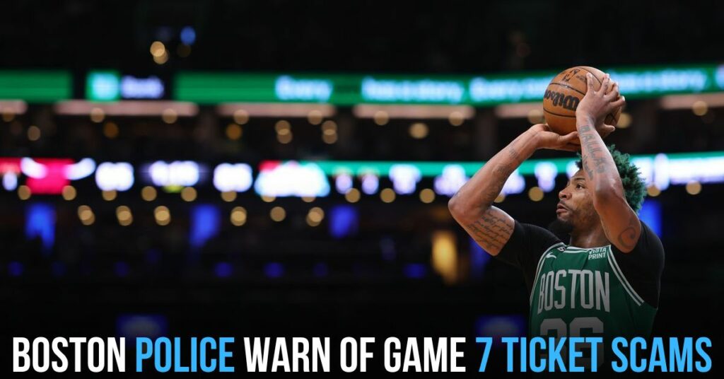Boston Police Warn of Game 7 Ticket Scams