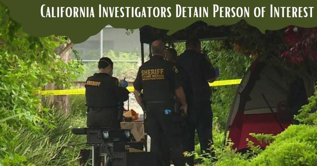California Investigators Detain Person of Interest