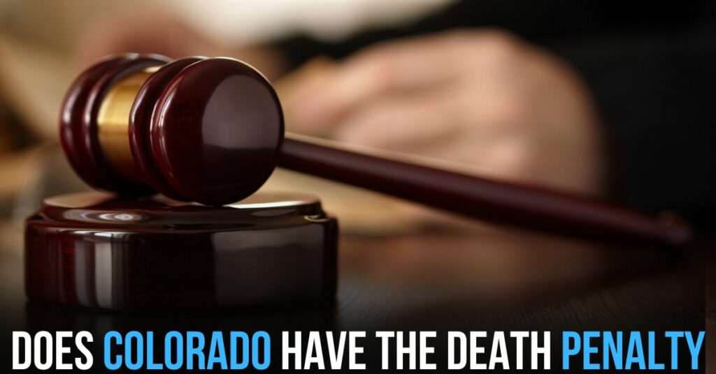 Does Colorado Have the Death Penalty