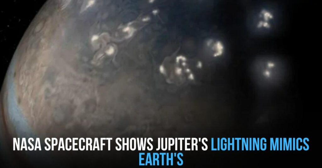 Nasa Spacecraft Shows Jupiter's Lightning Mimics Earth's
