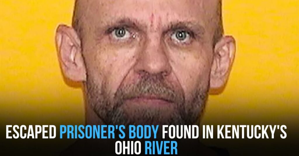 Escaped Prisoner's Body Found in Kentucky's Ohio River