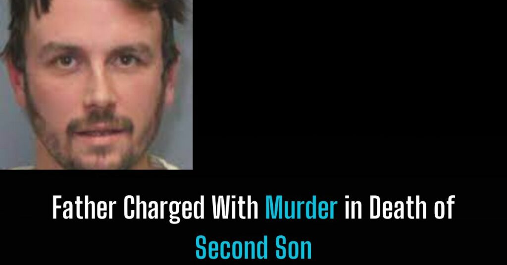 Father Charged With Murder in Death of Second Son