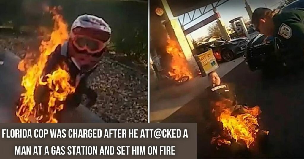 Florida Cop Was Charged After He Att@cked a Man at a Gas Station and Set Him on Fire