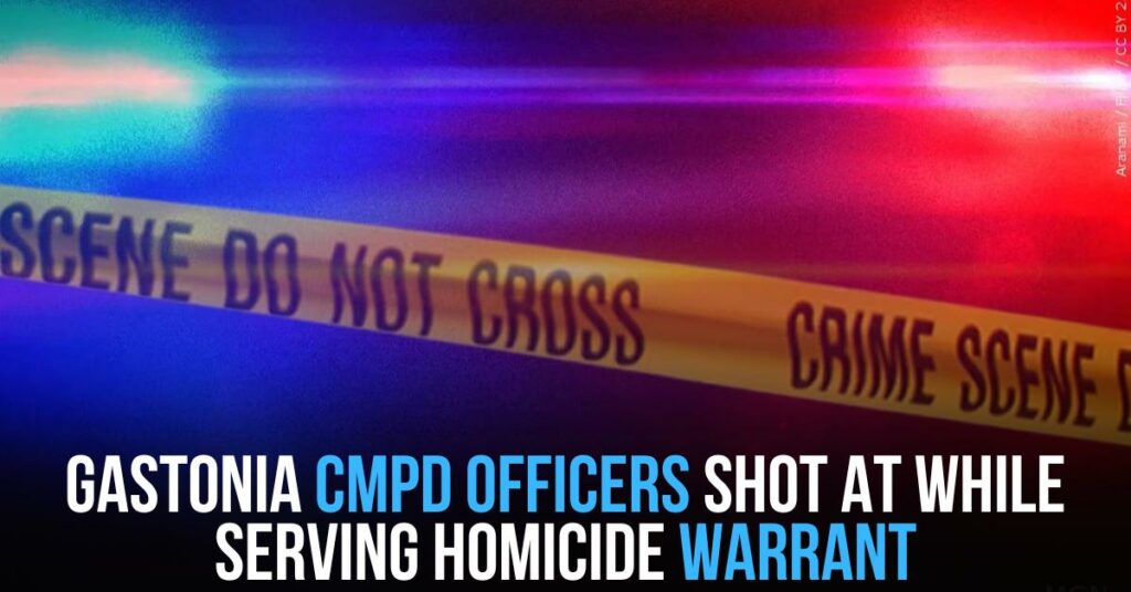 Gastonia CMPD Officers Shot at While Serving Homicide Warrant