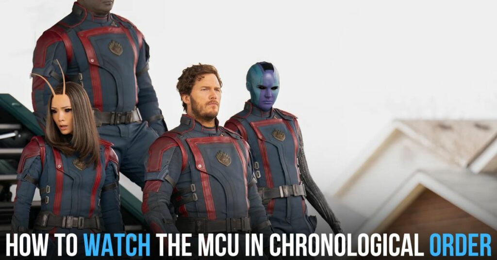 How to Watch the MCU in Chronological Order