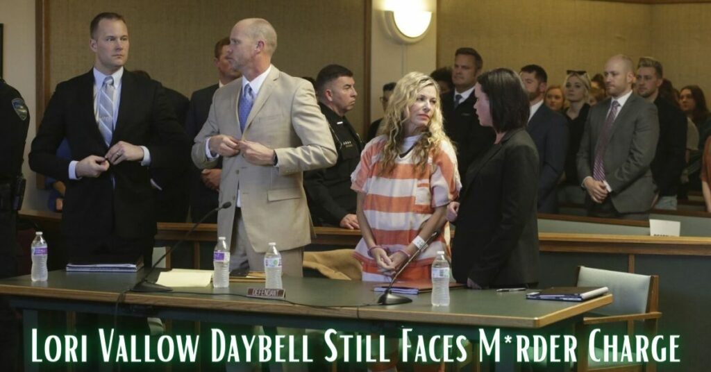 Lori Vallow Daybell Still Faces Murder Charge