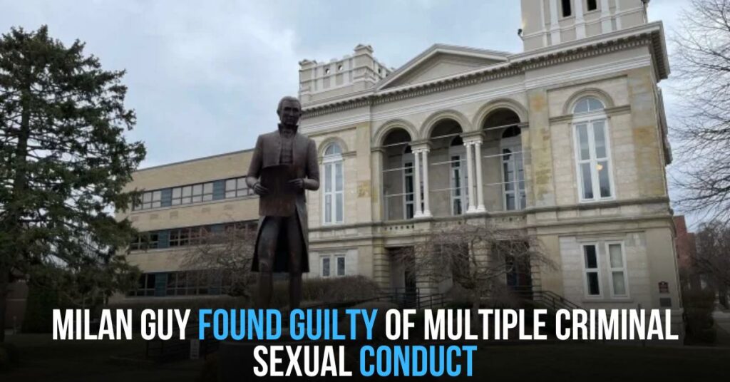 Milan Guy Found Guilty of Multiple Criminal Sexual Conduct