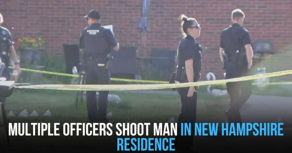 Multiple Officers Shoot Man in New Hampshire Residence