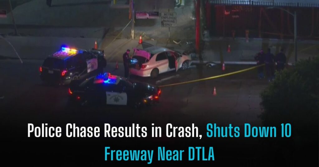 Police Chase Results in Crash, Shuts Down 10 Freeway Near DTLA