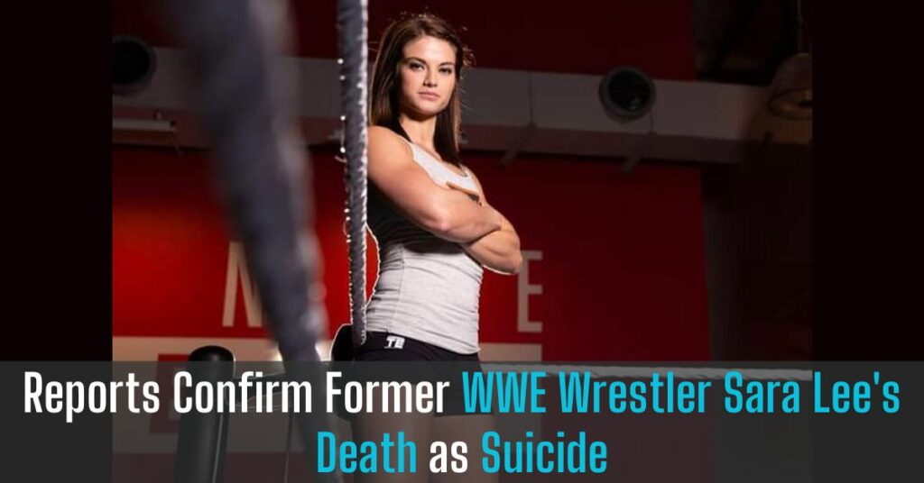 Reports Confirm Former WWE Wrestler Sara Lee's Death as Suicide