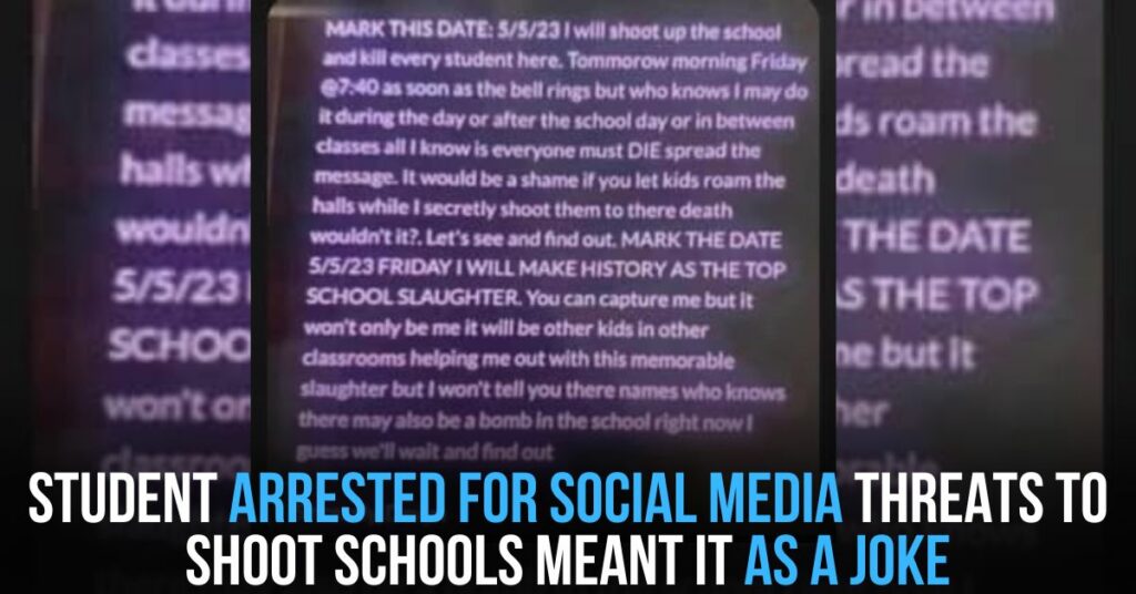 Student Arrested for Social Media Threats to Shoot Schools Meant It as a Joke