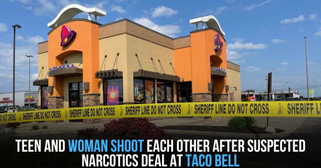 Teen and Woman Shoot Each Other After Suspected Narcotics Deal at Taco Bell
